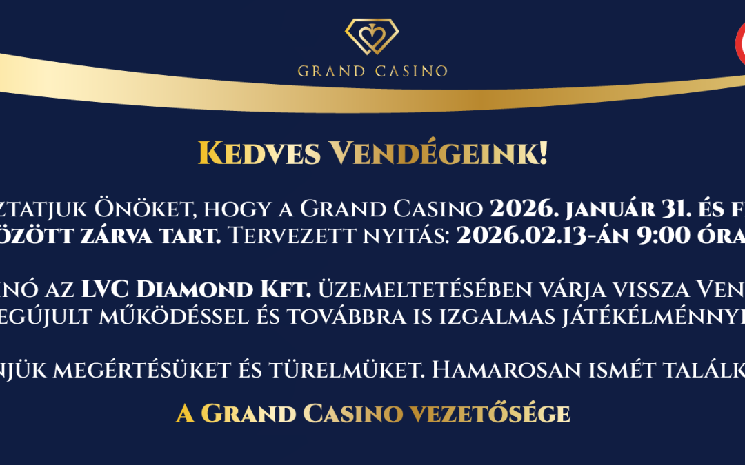 Grand Casino ideiglenes zárva tartás 02.13-ig